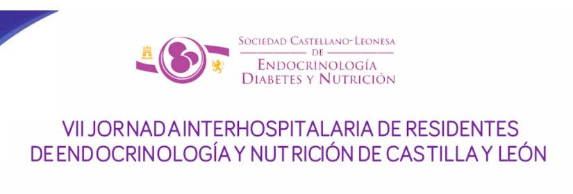 VII JORNADA INTERHOSPITALARIA DE RESIDENTES DE ENDOCRINOLOGÍA Y NUTRICIÓN DE CASTILLA Y LEÓN