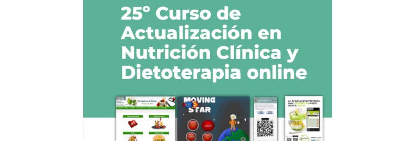 25o Curso de Actualización en Nutrición Clínica y Dietoterapia online