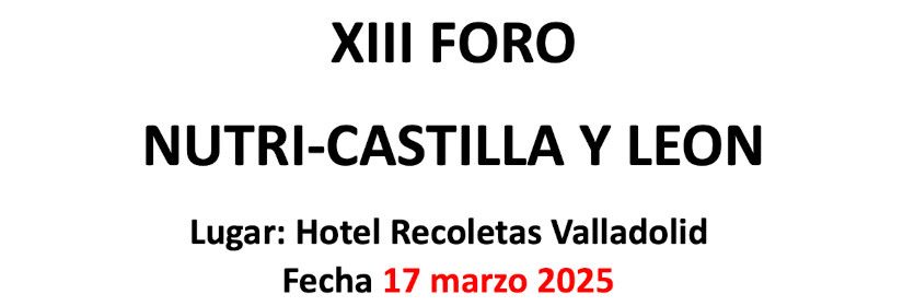 XIII Foro  NUTRI-CASTILLA Y LEON