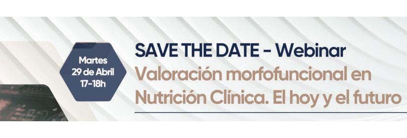 SAVE THE DATE - Webinar: Morphofunctional Assessment in Clinical Nutrition: Today and the Future