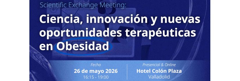 Scientific Exchange Meeting: Ciencia, innovación y nuevas oportunidades terapéuticas en Obesidad