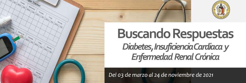 Buscando Respuestas. Diabetes, Insuficiencia Cardiaca y Enfermedad Renal Crónica